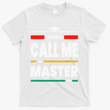 Graduation Gifts For Masters Degree For Her Him Best Friends T-Shirt - White