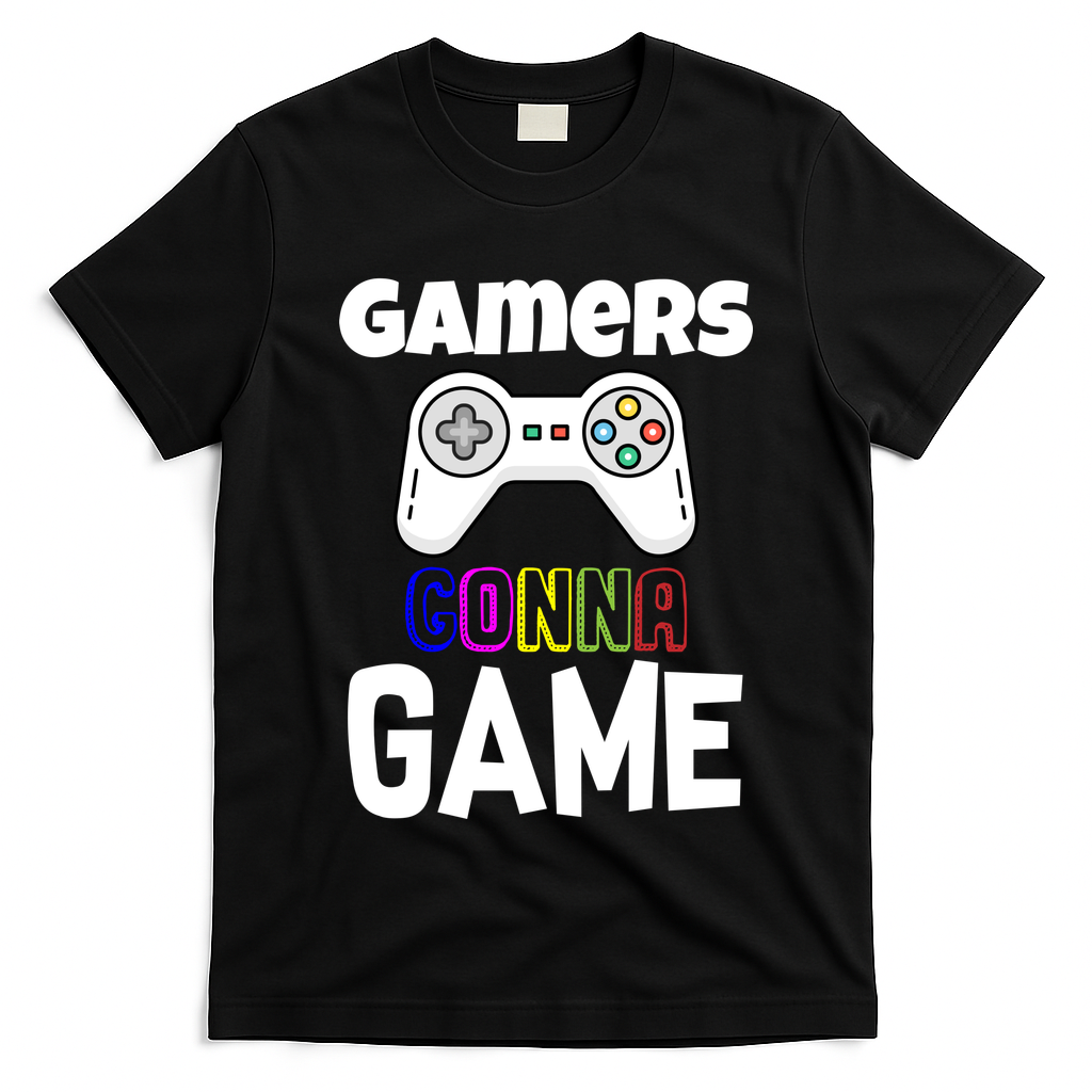 Gamers Gonna Game T-Shirt