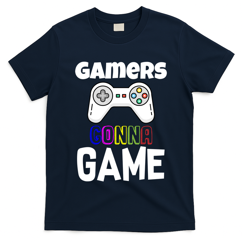 Gamers Gonna Game T-Shirt