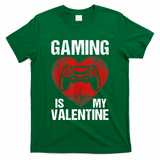 Gamer Gaming Is My Valentine Boys Teen Valentines T-Shirt