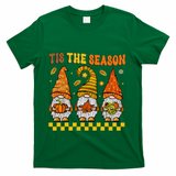 Groovy Gnomes Tis The Season Fall Autumn Happy Thanksgiving T-Shirt - Green