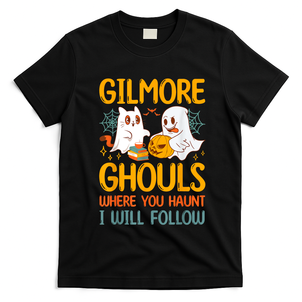 Gilmore Ghouls Where You Haunt I Will Follow T-Shirt - Black