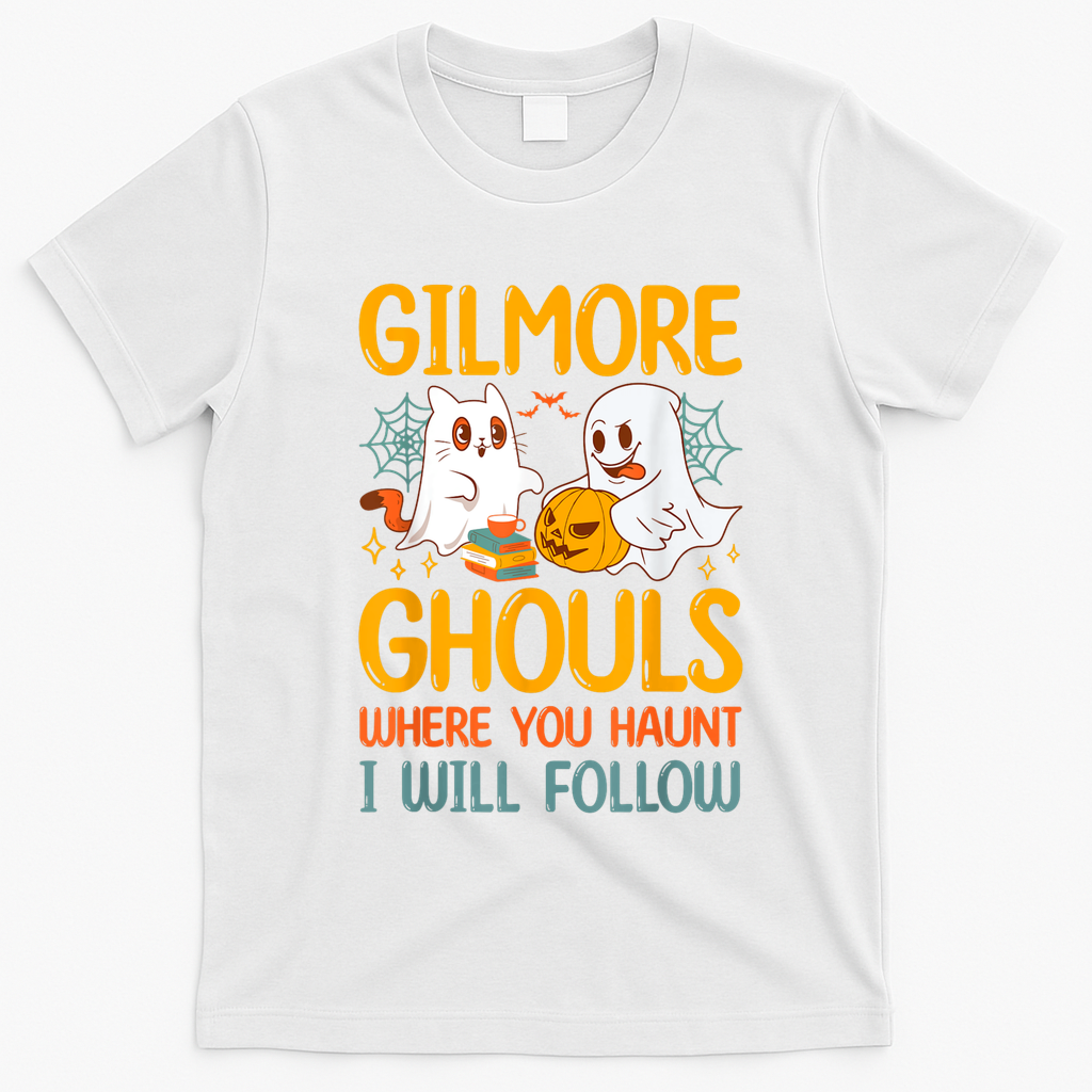 Gilmore Ghouls Where You Haunt I Will Follow T-Shirt - White