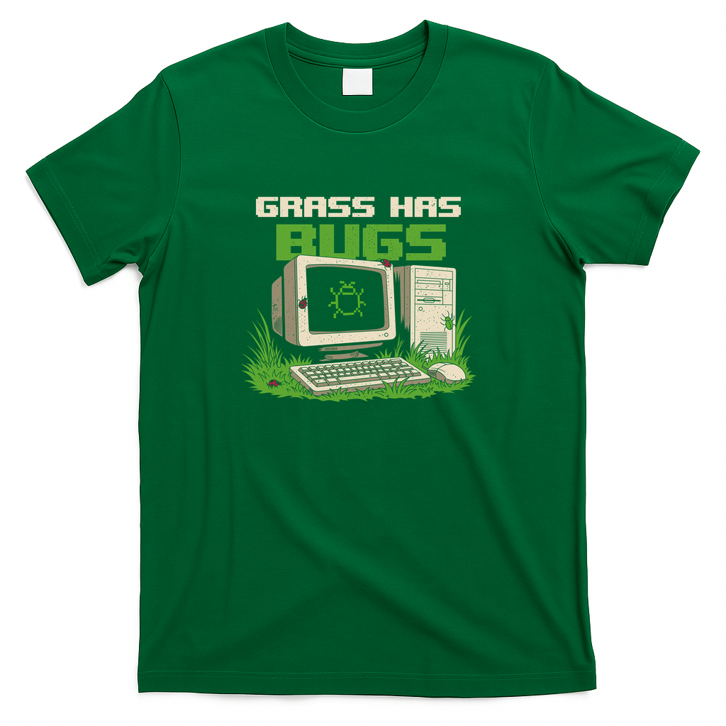 Grass Has Bugs Retro Computer Humor - Green