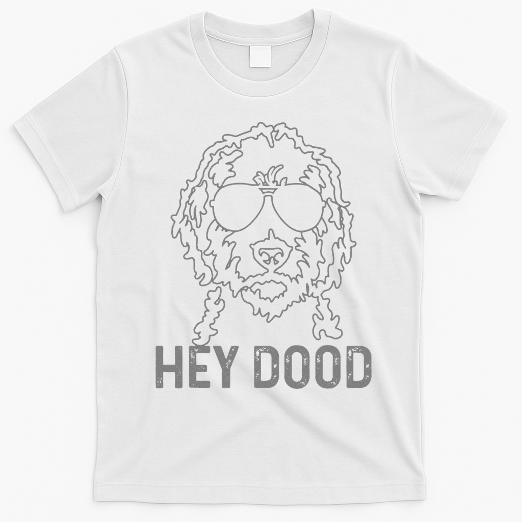 Goldendoodle Hey Dood Funny Labradoodle Golden Doodle Dog Gift T-Shirt - White