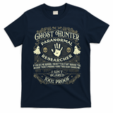 Ghost Hunter Ghost Hunting Halloween Paranormal Activity T-Shirt - Navy Blue