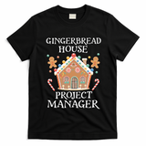 Gingerbread House Project Manager Cookie Baking Christmas T-Shirt - Black