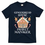 Gingerbread House Project Manager Cookie Baking Christmas T-Shirt - Navy Blue