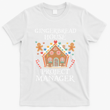 Gingerbread House Project Manager Cookie Baking Christmas T-Shirt - White