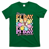 Groovy Happy Pi Day 3.14 Math Teacher Daisy Flower T-Shirt - Green