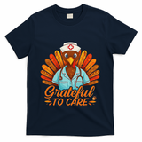 Grateful Healthcare To Care Nurse Turkey Thanksgiving Fall T-Shirt - Navy
