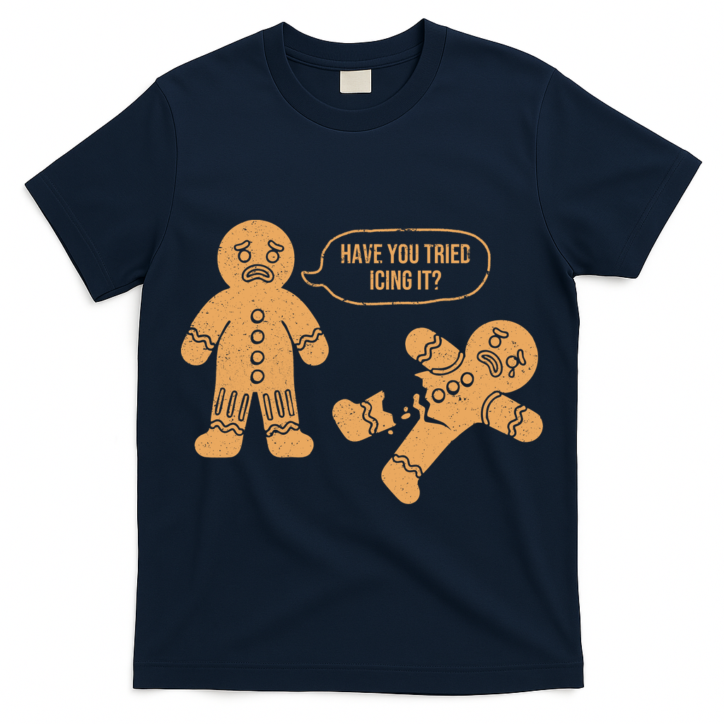 Gingerbread I Have You Tried Icing It T-Shirt