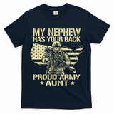 Greenlight Idea I Love My Soldier S My Nephew Has Your Back Proud Army Aunt Military Auntie Gif T-Shirt