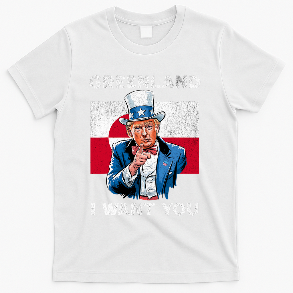 Greenland, I Want You! Funny Trump Meme T-Shirt - White