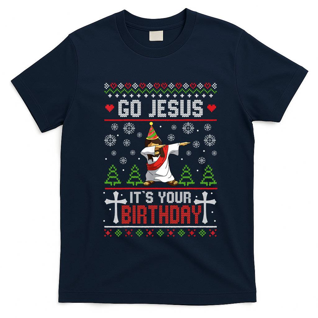 Go Jesus ItS Your Birthday Ugly Christmas Funny Gift T-Shirt - Navy Blue