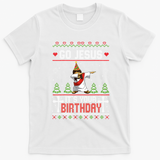 Go Jesus ItS Your Birthday Ugly Christmas Funny Gift T-Shirt - White