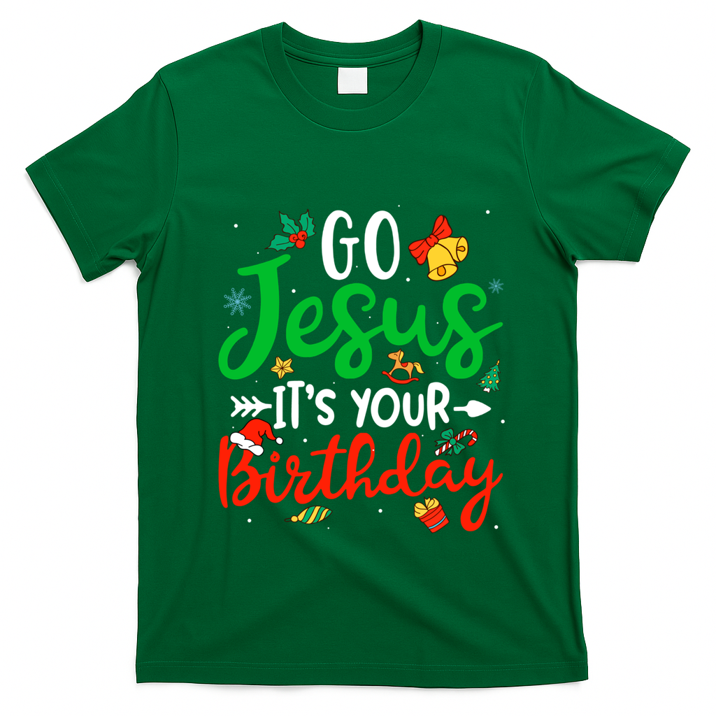 Go Jesus Its Your Birthday Christmas Funny Xmas Graphic Gift T-Shirt - Irish Green