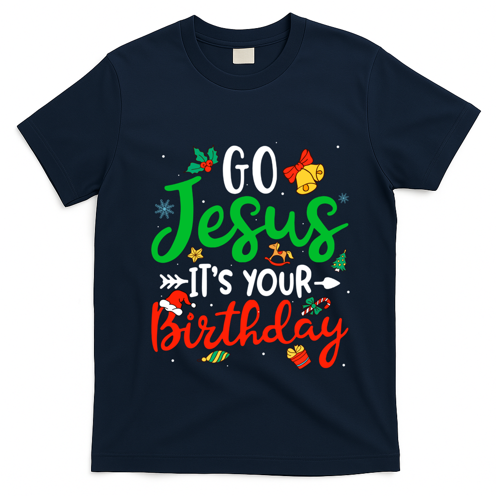 Go Jesus Its Your Birthday Christmas Funny Xmas Graphic Gift T-Shirt - Navy Blue