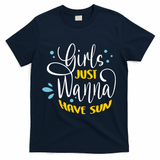 Girls Just Wanna Have Sun Summer Beach Life T-Shirt - Navy