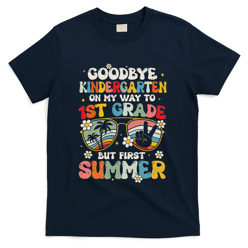 Goodbye Kindergarten Graduation To 1st Grade Hello Summer T-Shirt - Navy