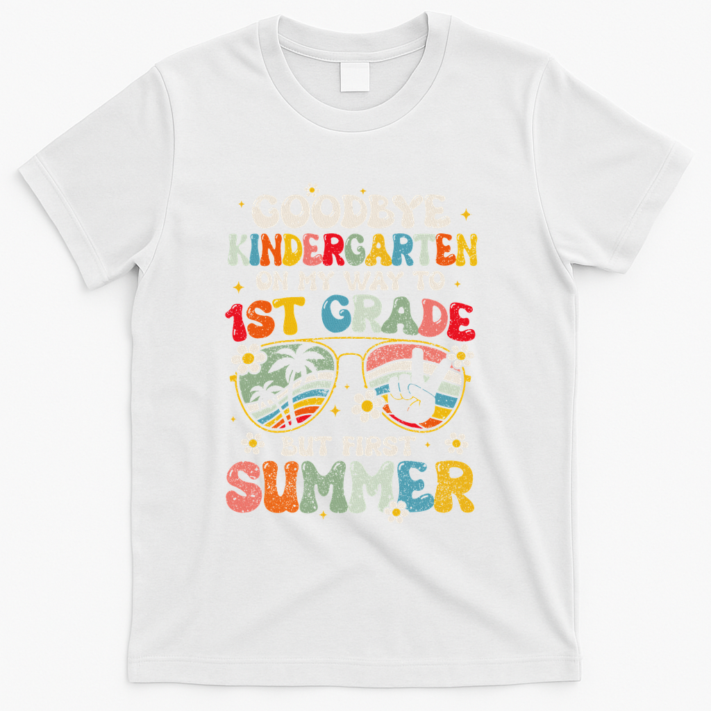 Goodbye Kindergarten Graduation To 1st Grade Hello Summer T-Shirt - White