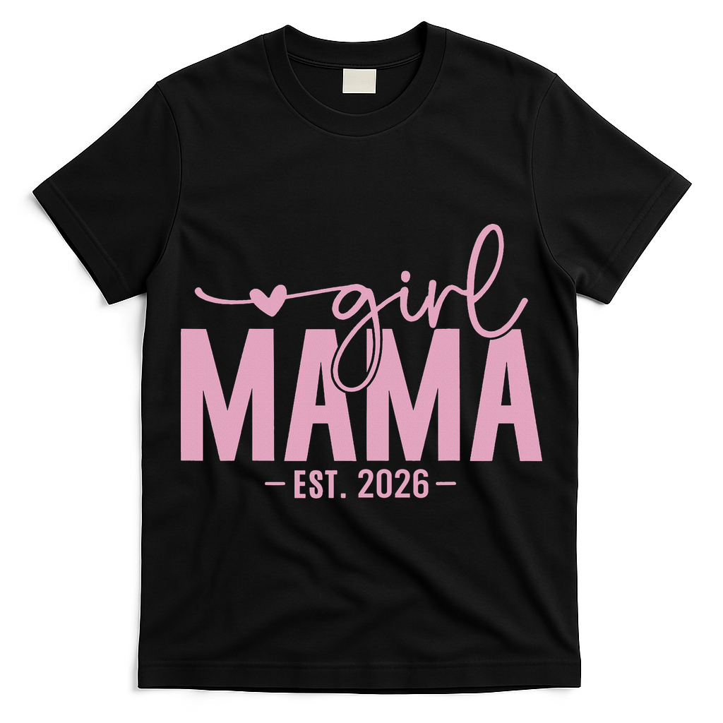 Girl Mama EST 2026 T-Shirt