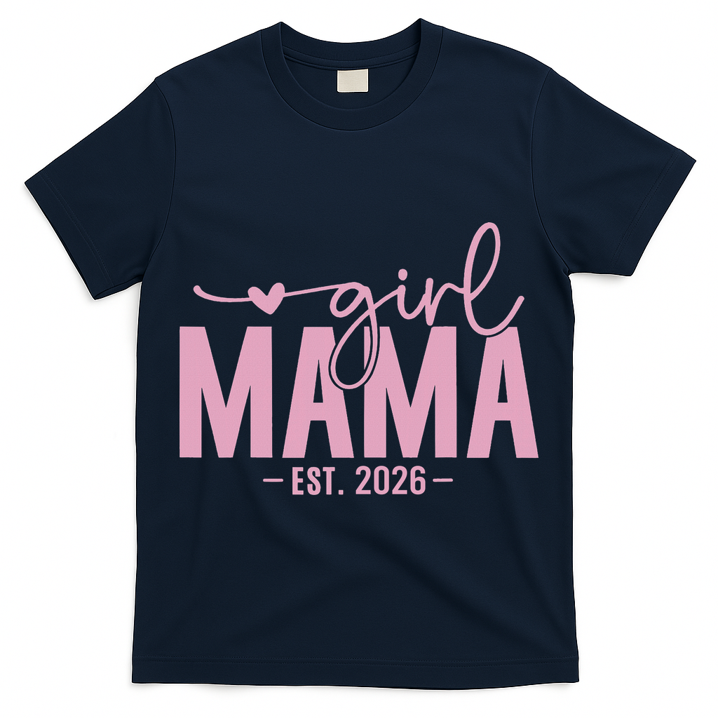 Girl Mama EST 2026 T-Shirt