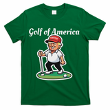 Golf Of America Funny Trump Humor Golfing T-Shirt - Green