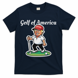 Golf Of America Funny Trump Humor Golfing T-Shirt - Navy