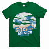 Gulf Of Mexico Forever T-Shirt