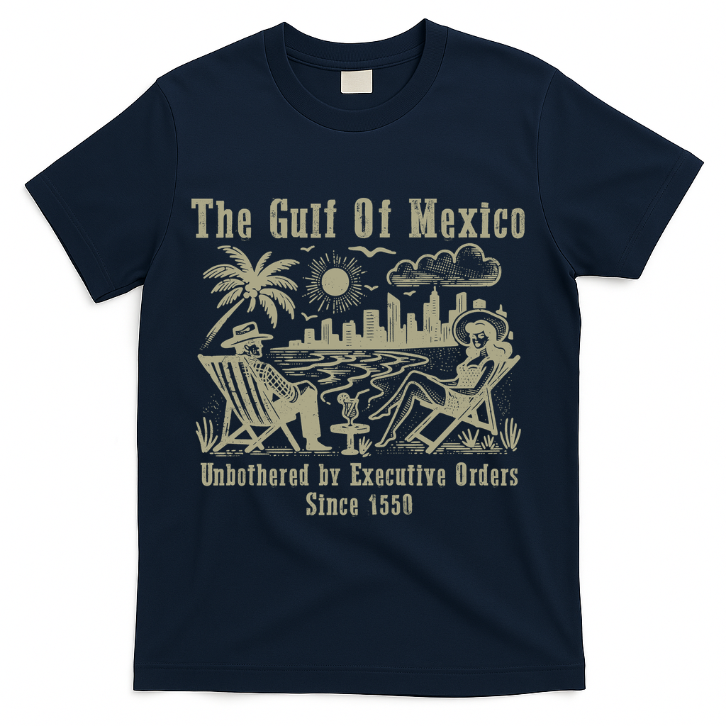 Gulf Of Mexico Forever – Anti-Trump Political Satire T-Shirt - Navy