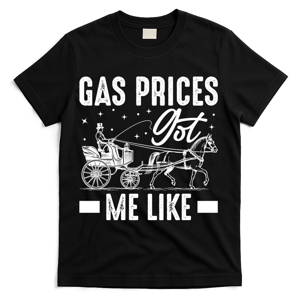 Gas Prices Got Me Like Funny Vintage 1900s T-Shirt - Black