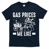 Gas Prices Got Me Like Funny Vintage 1900s T-Shirt - Navy