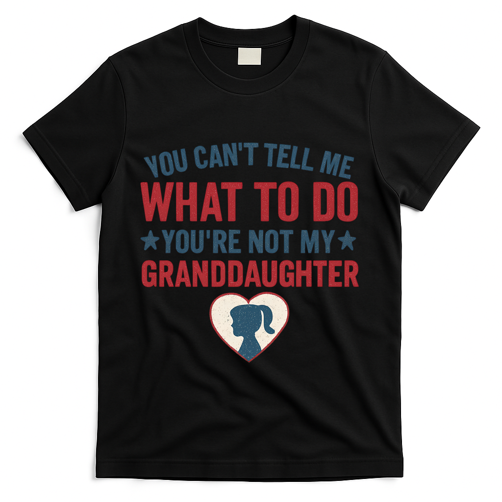 Granddaughter Quote for Father's Day Gifts T-Shirt