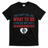 Granddaughter Quote for Father's Day Gifts T-Shirt