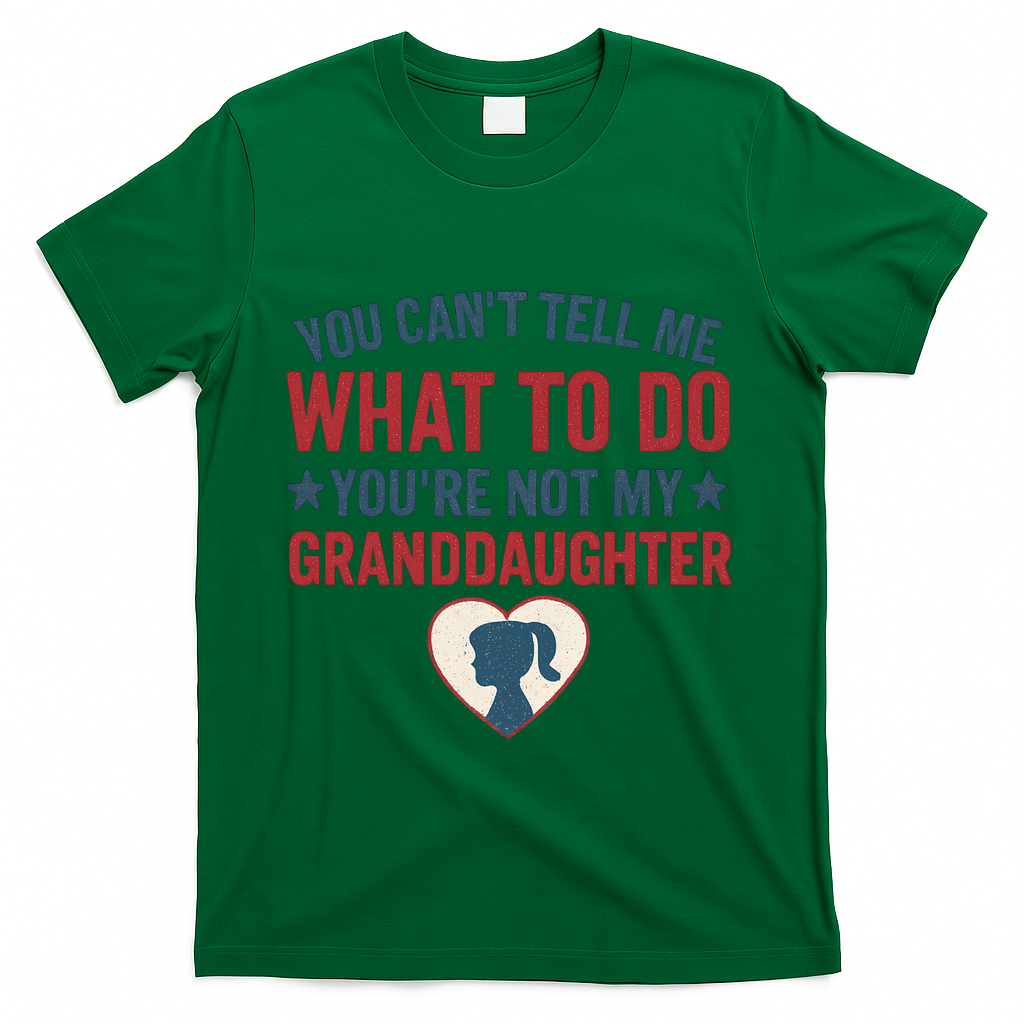 Granddaughter Quote for Father's Day Gifts T-Shirt