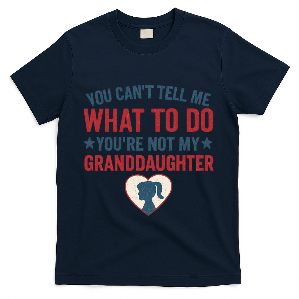 Granddaughter Quote for Father's Day Gifts T-Shirt