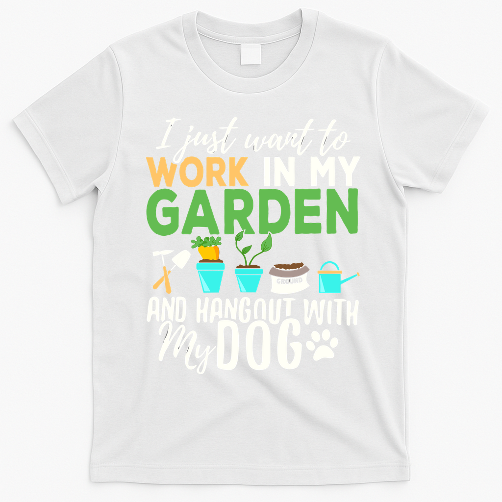Gardening Shirts Dog Lover Gardener Garden Pet Gift Plants T-Shirt - White