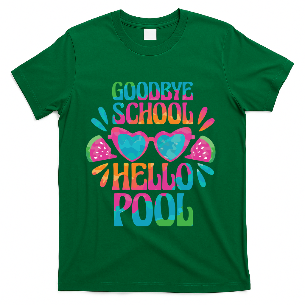 Goodbye School Hello Pool Summer T-Shirt - Green