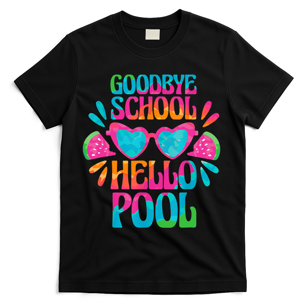 Goodbye School Hello Pool Watermelon Last Day Of School T-Shirt - Black