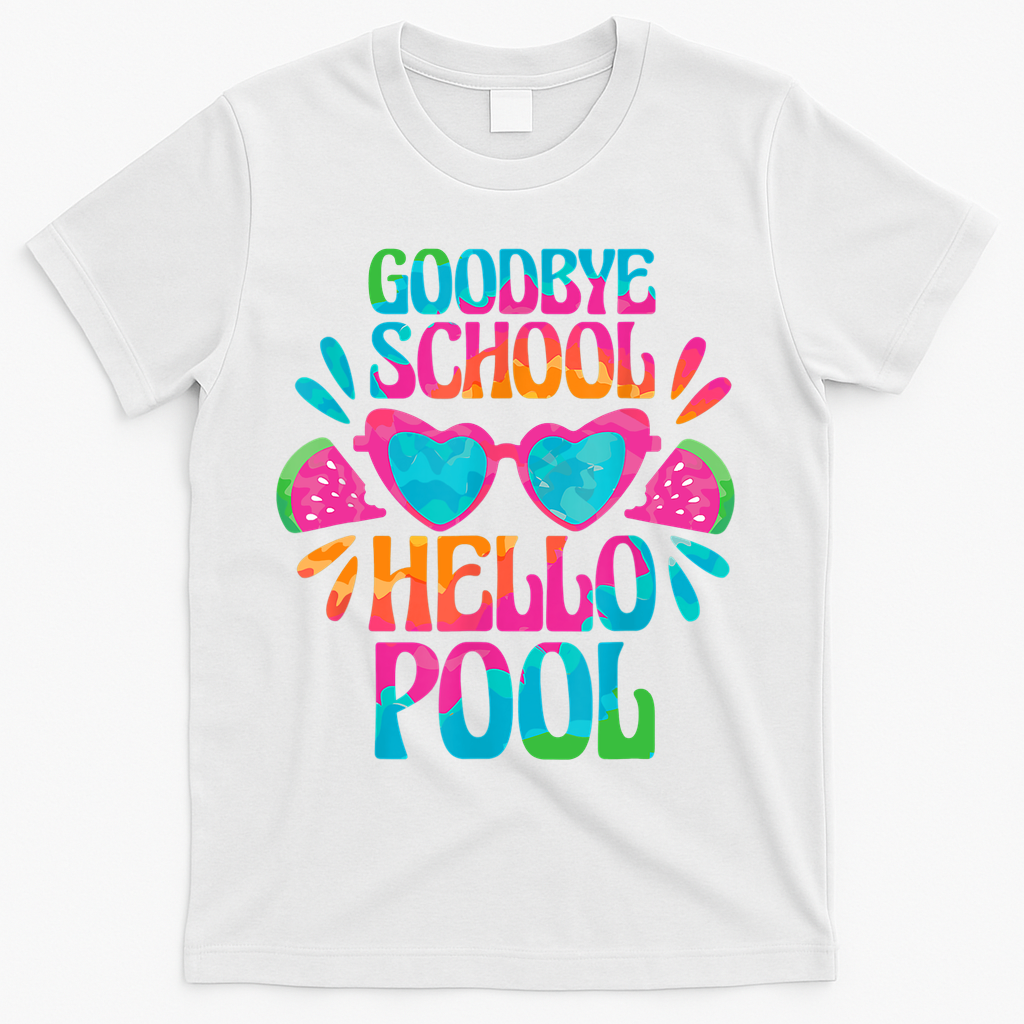Goodbye School Hello Pool Watermelon Last Day Of School T-Shirt - White