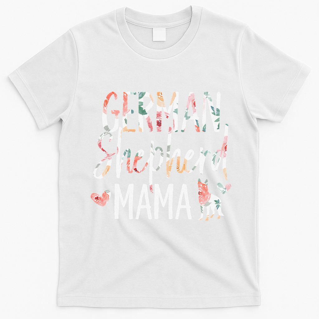 German Shepherd Mama Dog Lover for Mom Owner T-Shirt - White