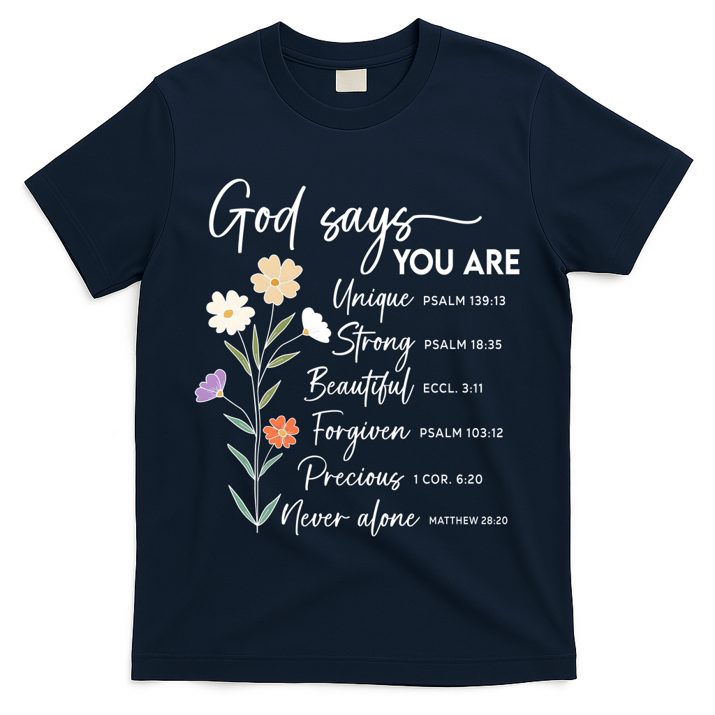 God Says You Are Christian Faith Inspirational  T-Shirt