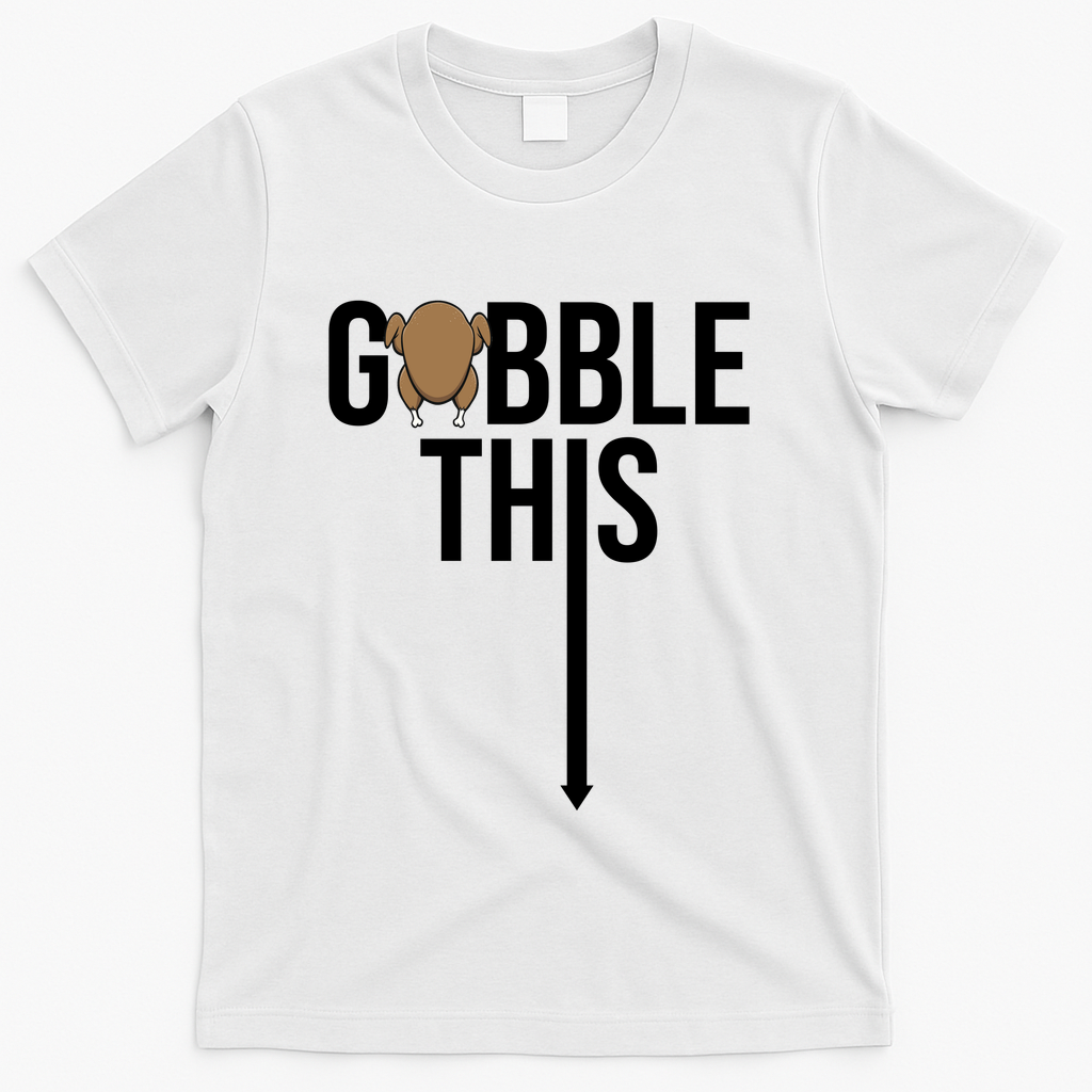 Gobble This Arrow Funny Thanksgiving Holiday T-Shirt - White