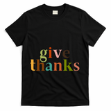 Give Thanks Be Thankful Thankgiving T-Shirt - Black