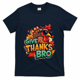 Give Thanks Bro Cute Turkey Thankful Thanksgiving T-Shirt - Navy