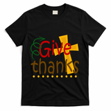 Give Thanks Cross Thanksgiving T-Shirt - Black