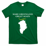 Greenland Trump Hair Make Greenland Great Again T-Shirt - Green