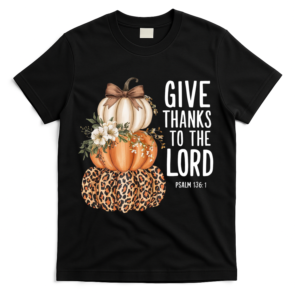 Give Thanks To The Lord Fall Autumn Christian T-Shirt - Black