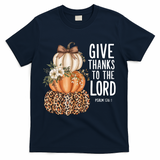 Give Thanks To The Lord Fall Autumn Christian T-Shirt - Navy